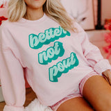 Mugsby - Better Not Pout Christmas Pink Sweatshirt