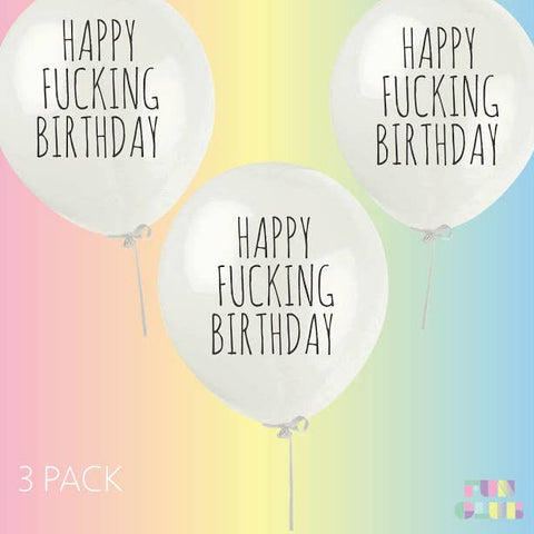 Happy Fucking Birthday Balloons | 3 Pack