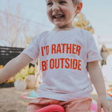 I'd Rather Be Outside Kids Tee