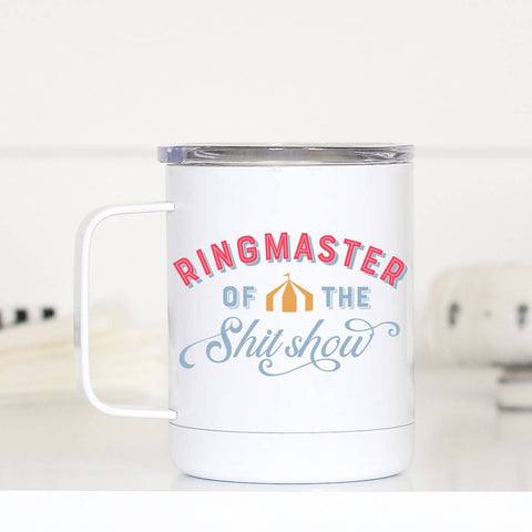 Ringmaster Of The Shitshow Travel Cup With Handle